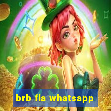 brb fla whatsapp